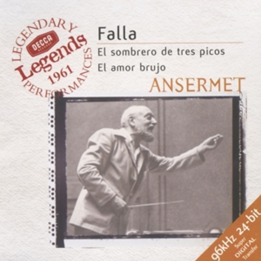Ernest Ansermet – El Sombrero De Tres Picos/El Amor Brujo (Decca Legends 1961 / 96kHz 24-bit)