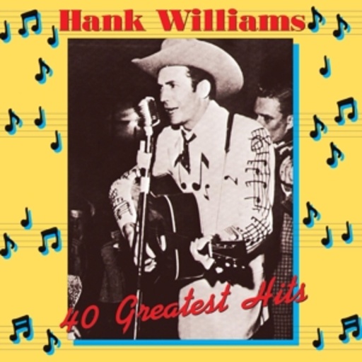 Hank Williams – 40 Greatest Hits
