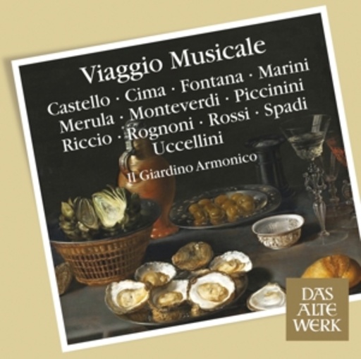 Il Giardino Armonico – Viaggio Musicale - Italian Music Of The 17th Century