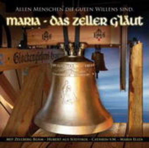 Diverse – Maria - Das Zeller G'läut