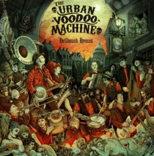 The Urban Voodoo Machine – Hellbound Hymns