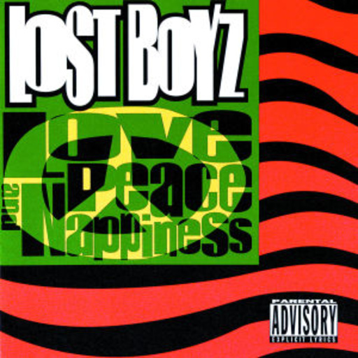 Lost Boyz – Love, Peace & Nappiness