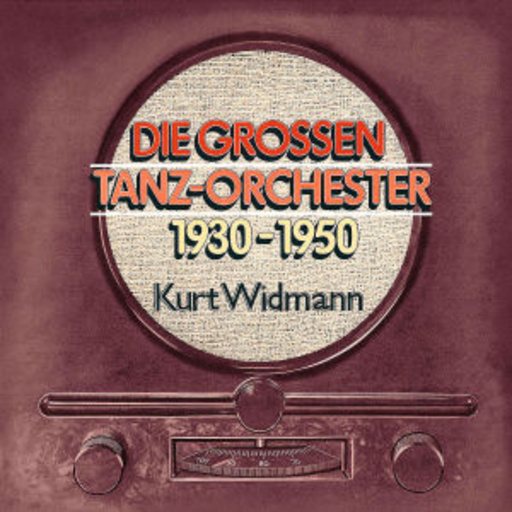 Die grossen Tanz-Orchester 1930-1950