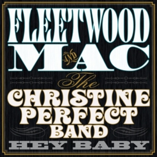 Fleetwood Mac & Christine Perfect Band – Hey Baby