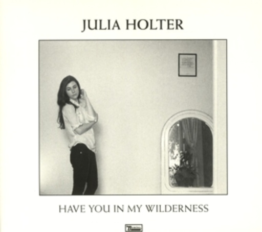 Julia Holter – Have You In My Wilderness