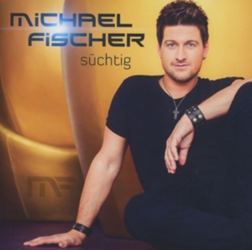 Michael Fischer – Süchtig
