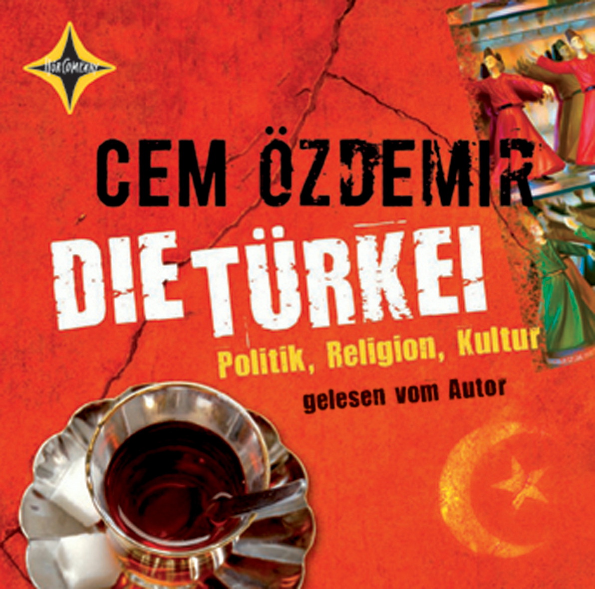 Cem Özdemir – Die Türkei - Politik, Religion, Kultur