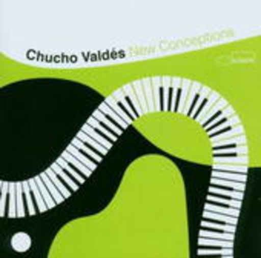 Chucho Valdès – New Conceptions