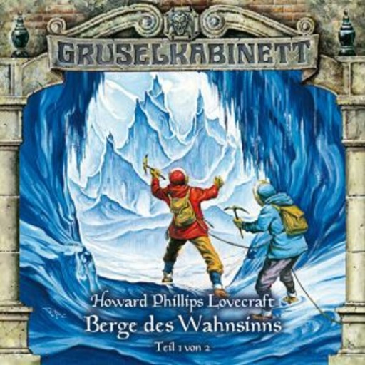 Diverse – Gruselkabinett 44: Berge des Wahnsinns Teil 1