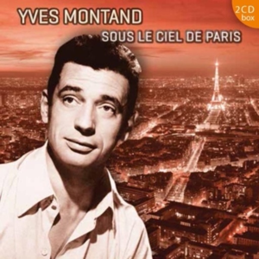 Yves Montand – Sous Le Ciel De Paris