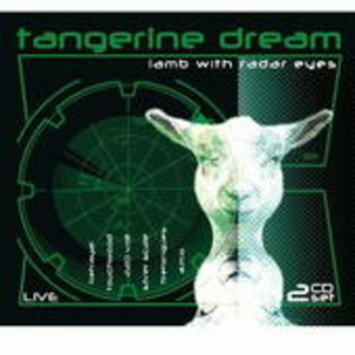 Tangerine Dreams – Lamb With Radar Eyes