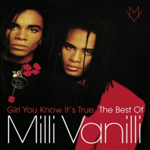 Milli Vanilli – Girl You Know It's True - The Best Of
