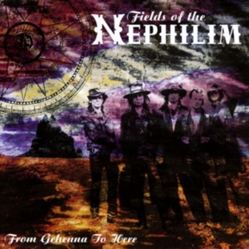 Fields Of The Nephilim – From Gehenna To Here