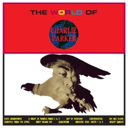 Charlie Parker – The World Of Charlie Parker