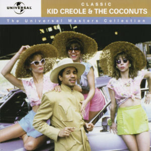 Kid Creole & The Coconuts – Classic Kid Creole & The Cocobuts - The Universal Masters Collec. (32 Bit Rem.)