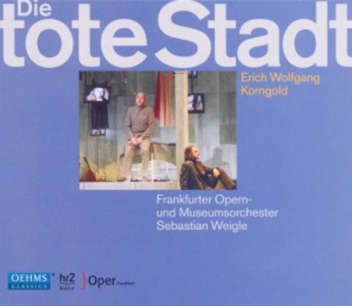 Sebastian Weigle/Frankfurter opern- und Museumsorchester – Die tote Stadt