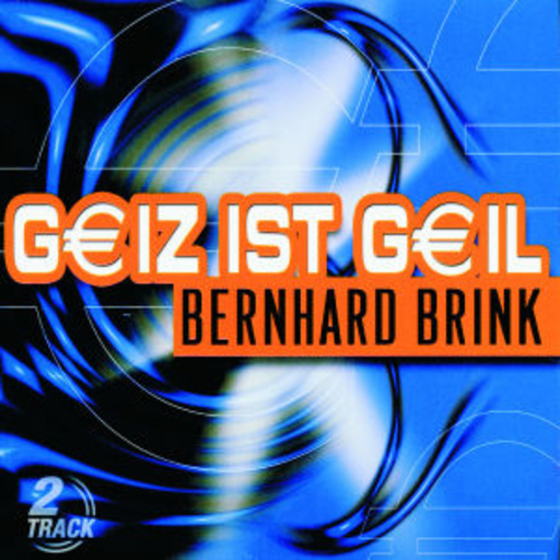 Bernhard Brink – Geiz ist geil