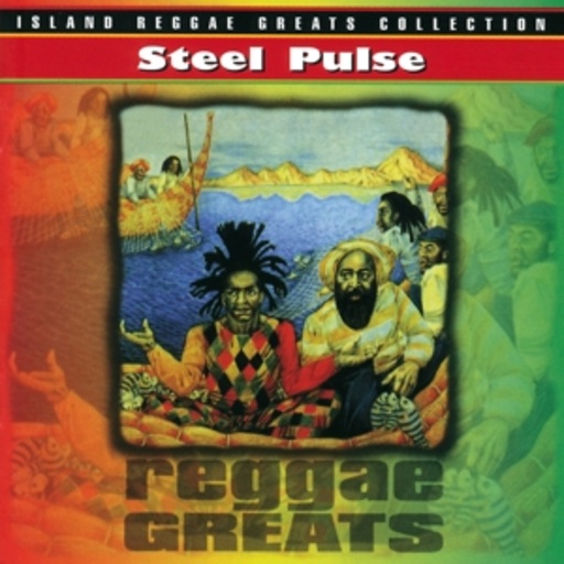 Steel Pulse – Reggae Greats (Island Reggae Greats Collection)