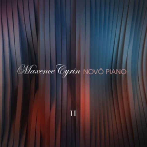 Maxence Cyrin – Novö Piano II