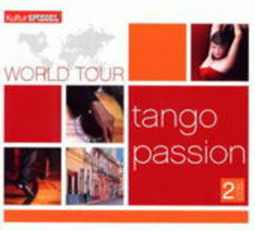 Diverse – Kultur Spiegel World Tour - Tango Passion