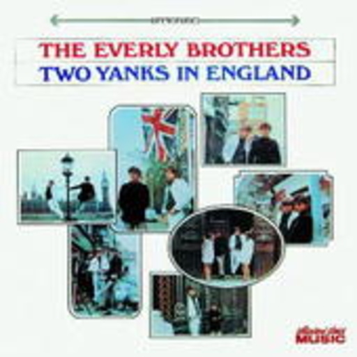 Everly Brothers – Two Yanks In England