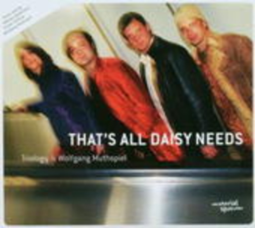 Triology & Wolfgang Muthspiel – That's All Daisy Needs