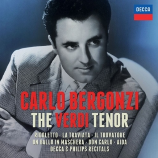 Carlo Bergonzi – The Verdi Tenor