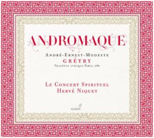 Le Concert Spirituel/Hervé Niquet – Andromaque