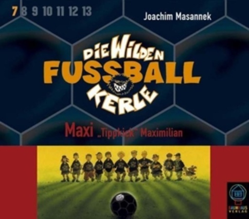 Diverse – Die Wilden Fussballkerle - Folge 7: Maxi, Tippkick Maximilian