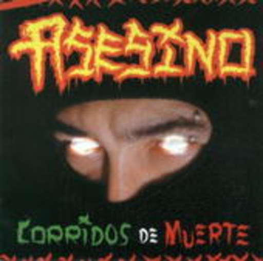 Asesino – Corridos De Muerte