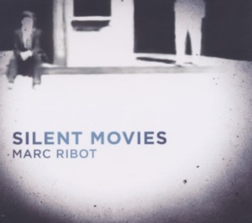 Marc Ribot – Silent Movies