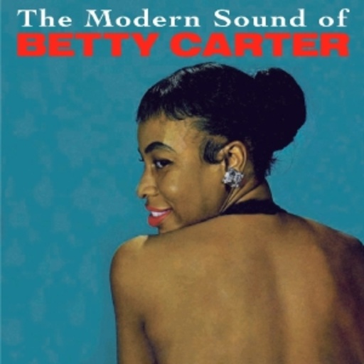 Betty Carter – The Modern Sound Of Betty Carter