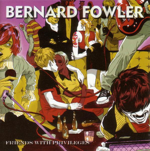 Bernard Fowler – Friends With Privileges