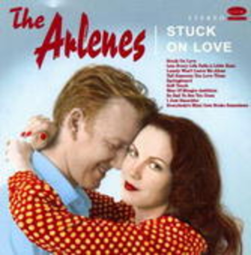 The Arlenes – Stuck On Love