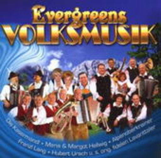 Diverse – Evergreens: Volksmusik