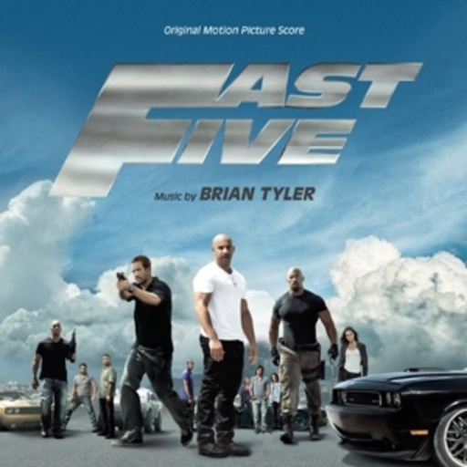 Brian Tyler – Fast Five/Fast & Furious Five