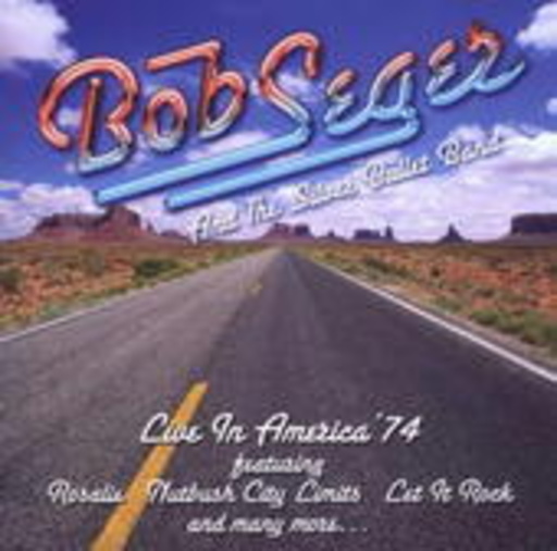Bob Seger – Live In America '74
