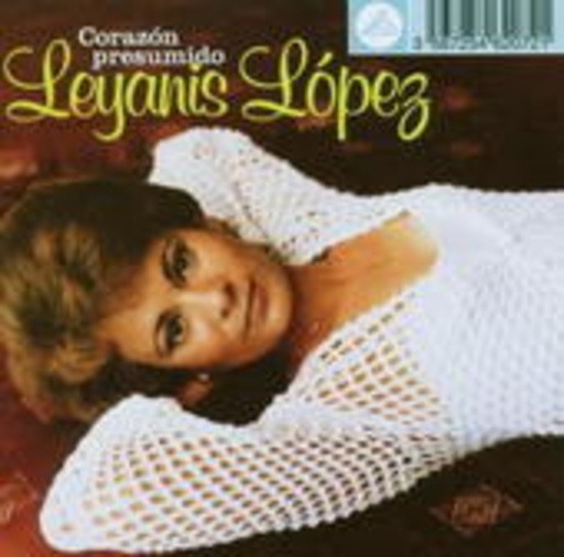 Leyanis Lopez – Corazon Presumido