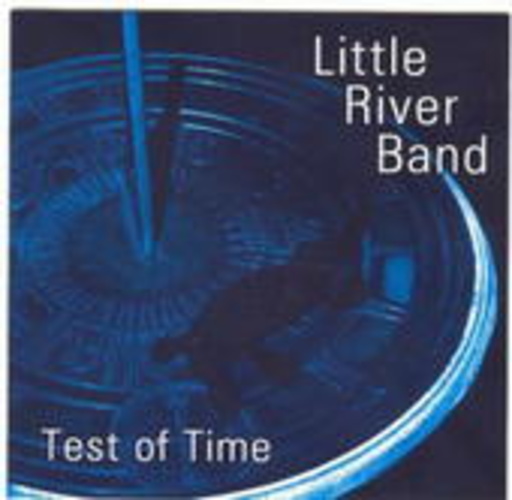 Little River Band – Test Of Time