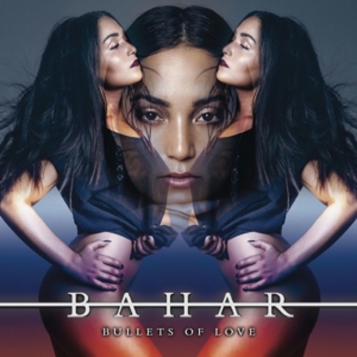 Bahar – Bullets Of Love