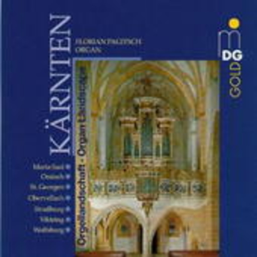 Florian Pagitsch – Orgellandschaft Kärnten/Orgeln in Ossiach, Viktring, Obervellach ...