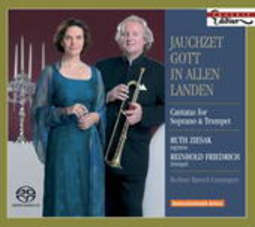 Ruth Ziesak/Reinhold Friedrich – Jauchzet Gott in allen Landen
