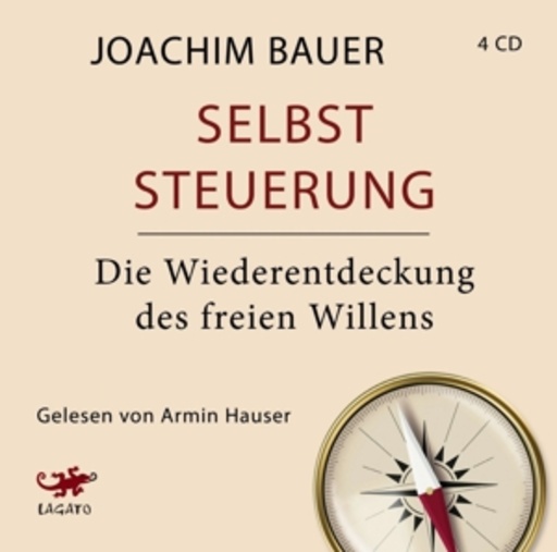 Armin Hauser – Selbststeuerung - Die Wiederentdeckung des freien Willens
