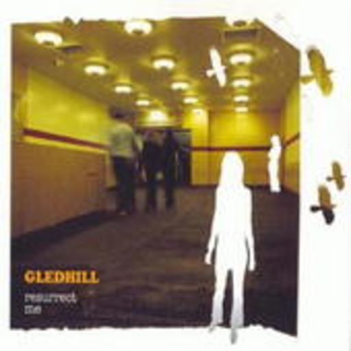 Gledhill – Resurrect Me/Good Times Ahead