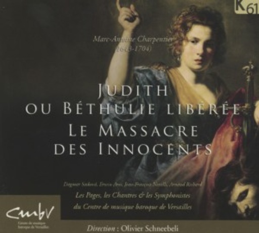 Diverse – Judith/Ou Béthulie Libérée/Le Massacre/DesInnocents