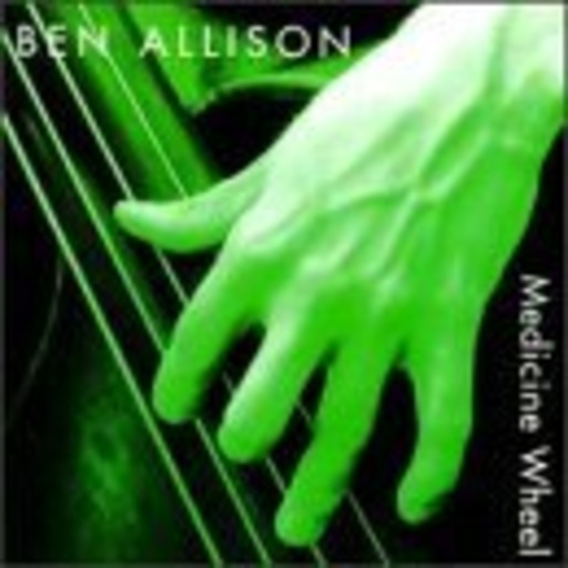 Ben Allison – Medicine Wheel