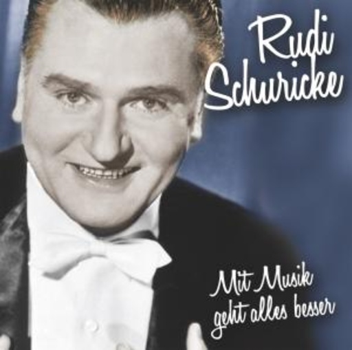 Rudi Schuricke – Rudi Schuricke