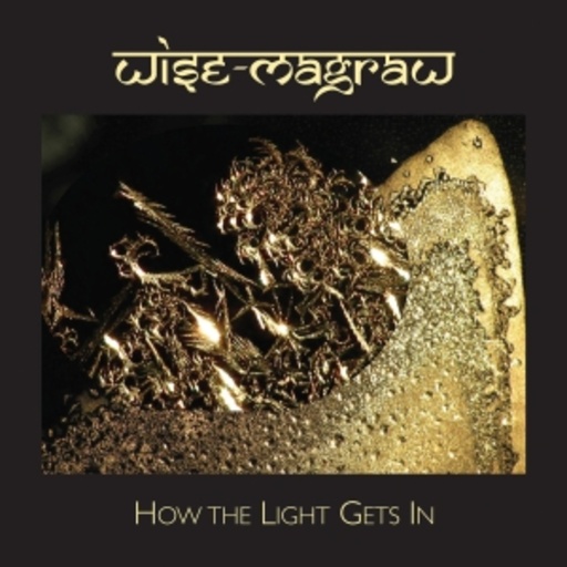 Wise-Magraw – How The Light Gets In