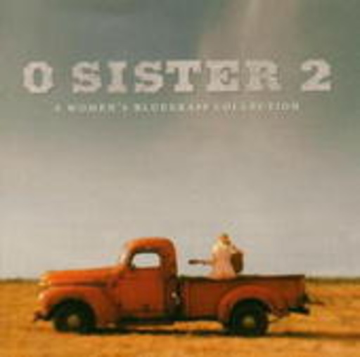 Diverse – O Sister 2 - A Women's Bluegrass Collection