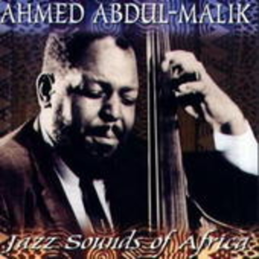 Ahmed Abdul-Malik – Jazz Sounds Of Africa